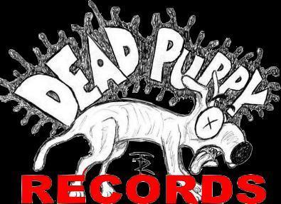 DEAD PUPPY RECORDS!!!