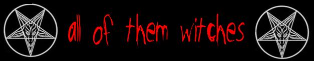 All Of Them Witches!
