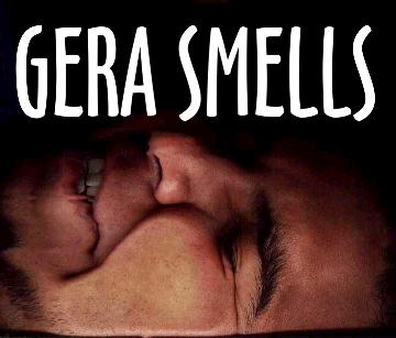 GERA SMELLS