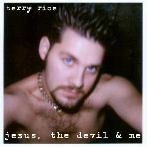 TERRY RICE...JESUS, THE DEVIL & ME