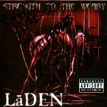 LADEN...STRENGTH TO THE WEARY